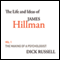 The Life and Ideas of James Hillman, Volume I: The Making of a Psychologist