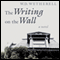 The Writing on the Wall: A Novel