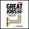 AARP Great Jobs for Everyone 50+: Finding Work That Keeps You Happy and Healthy ... And Pays the Bills