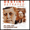 Destiny Betrayed, Second Edition: JFK, Cuba, and the Garrison Case