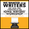 We Wanted to be Writers: Life, Love, and Literature at the Iowa Writers' Workshop