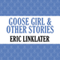 Goose Girl and Other Stories