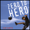 Zero to Hero