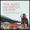 The Most Glorious Crown: The Story of America's Triple Crown Thoroughbreds from Sir Barton to Affirmed