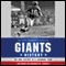 The Most Memorable Games in Giants History: The Oral History of a Legendary Team