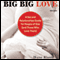 Big Big Love, Revised: A Sex and Relationships Guide for People of Size (and Those Who Love Them)