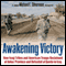 Awakening Victory: How Iraqi Tribes and American Troops Reclaimed Al Anbar and Defeated Al Qaeda in Iraq