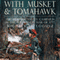 With Musket and Tomahawk Vol II: The Mohawk Valley Campaign in the Wilderness War of 1777