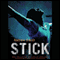 Stick