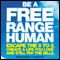 Be a Free Range Human