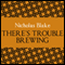 There's Trouble Brewing: Nigel Strangeways, Book 3