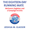 The Eighteen-Day Running Mate: McGovern, Eagleton, and a Campaign in Crisis