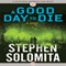 A Good Day to Die: A Novel