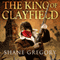 The King of Clayfield: Clayfield, Book 1