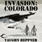 Invasion: Colorado: Invasion America, Book 3