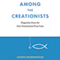 Among the Creationists: Dispatches from the Anti-Evolutionist Front Line