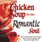 Chicken Soup for the Romantic Soul: Inspirational Stories About Love and Romance