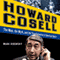 Howard Cosell: The Man the Myth and the Transformation of America