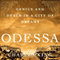 Odessa: Genius and Death in a City of Dreams