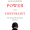 Power and Constraint: The Accountable Presidency After 9/11
