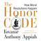 The Honor Code: How Moral Revolutions Happen