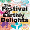 The Festival of Earthly Delights