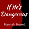 If He's Dangerous