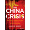 The China Crisis: How China's Economic Collapse Will Lead to a Global Depression