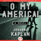 O My America!: A Novel