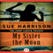 My Sister the Moon: Ivory Carver Trilogy, Book 2
