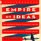 Empire of Ideas: The Origins of Public Diplomacy and the Transformation of U. S. Foreign Policy
