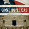 Gone to Texas: A History of the Lone Star State