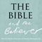 The Bible and the Believer: How to Read the Bible Critically and Religiously