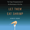 Let Them Eat Shrimp: The Tragic Disappearance of the Rainforests of the Sea