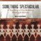 Something Spectacular: The True Story of One Rockettes Battle with Bulimia