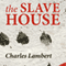 The Slave House