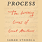 Process: The Writing Lives of Great Authors