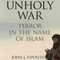 Unholy War: Terror in the Name of Islam