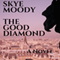 The Good Diamond