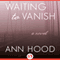 Waiting to Vanish: A Novel