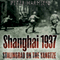 Shanghai 1937: Stalingrad on the Yangtze