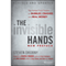 The Invisible Hands: Top Hedge Fund Traders on Bubbles, Crashes, and Real Money, Revised and Updated