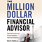 The Million-Dollar Financial Advisor: Powerful Lessons and Proven Strategies from Top Producers