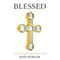Blessed: A History of the American Prosperity Gospel