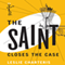 The Saint Closes the Case: The Saint. Book 2