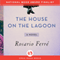 The House on the Lagoon: A Novel