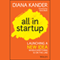 All In Startup: Launching a New Idea When Everything Is on the Line