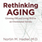 Rethinking Aging: Growing Old and Living Well in a Over-Treated Society