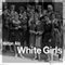 White Girls
