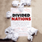 Divided Nations: Why Global Governance is Failing, and What We Can Do About It